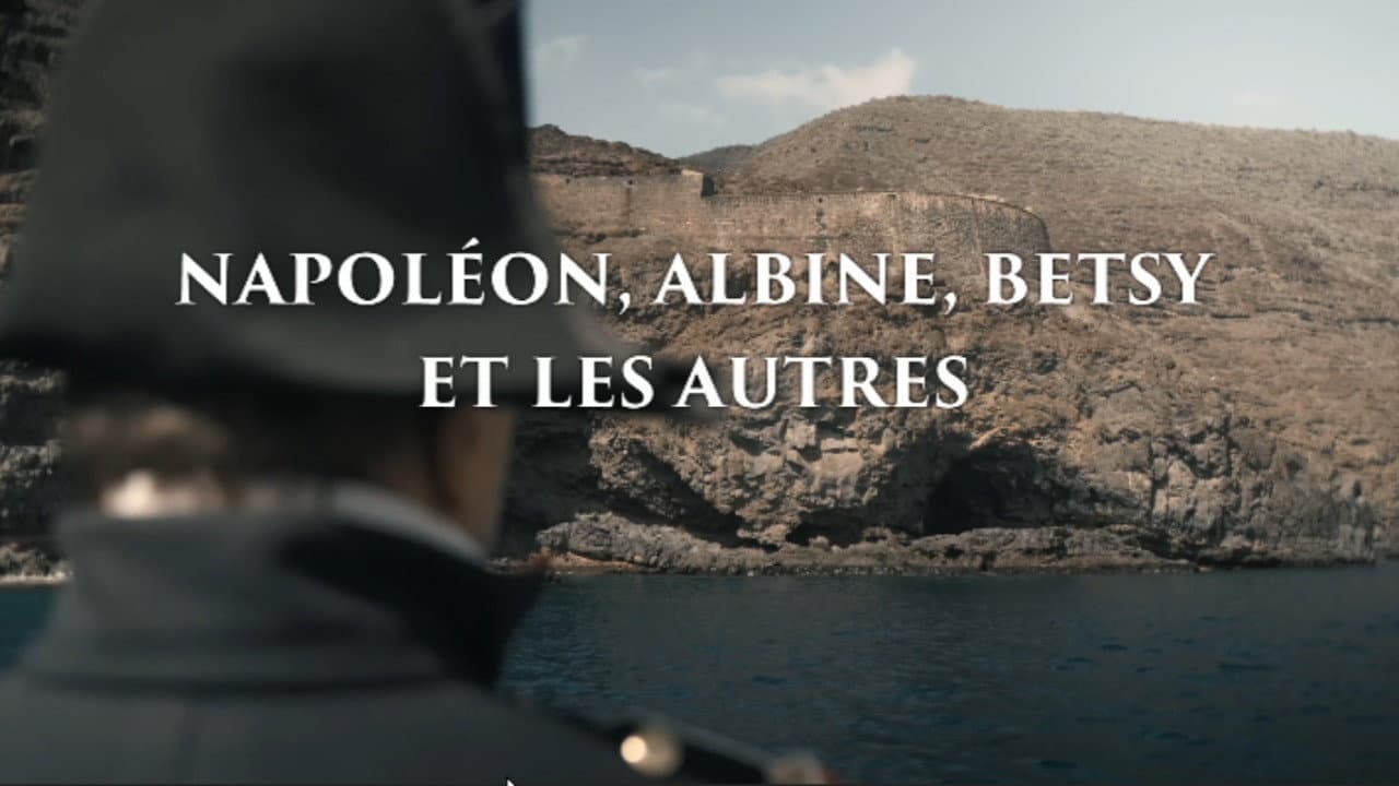 Napoléon, Albine, Betsy et les autres
