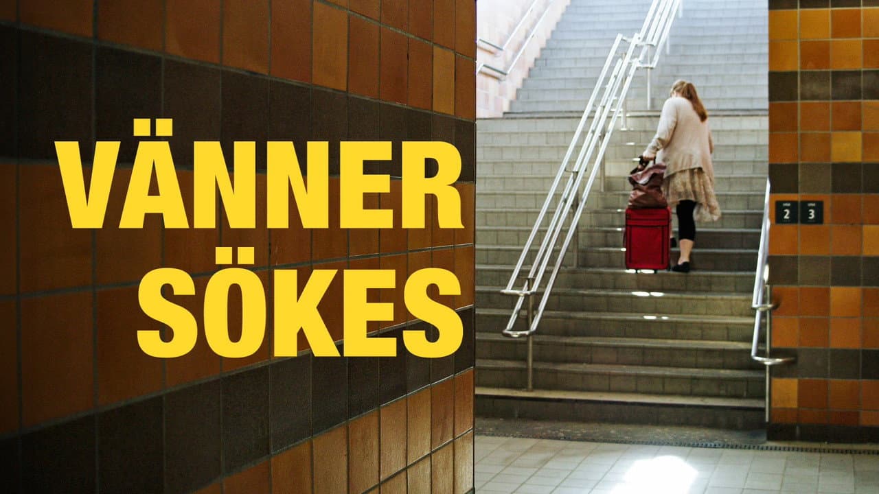 Vänner sökes