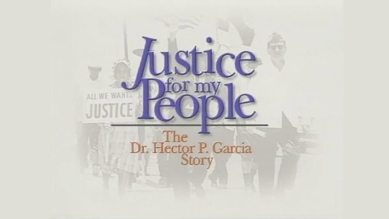 Justice for My People: The Dr. Hector P. Garcia Story