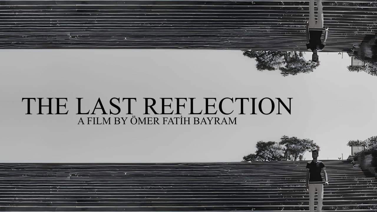 THE LAST REFLECTION