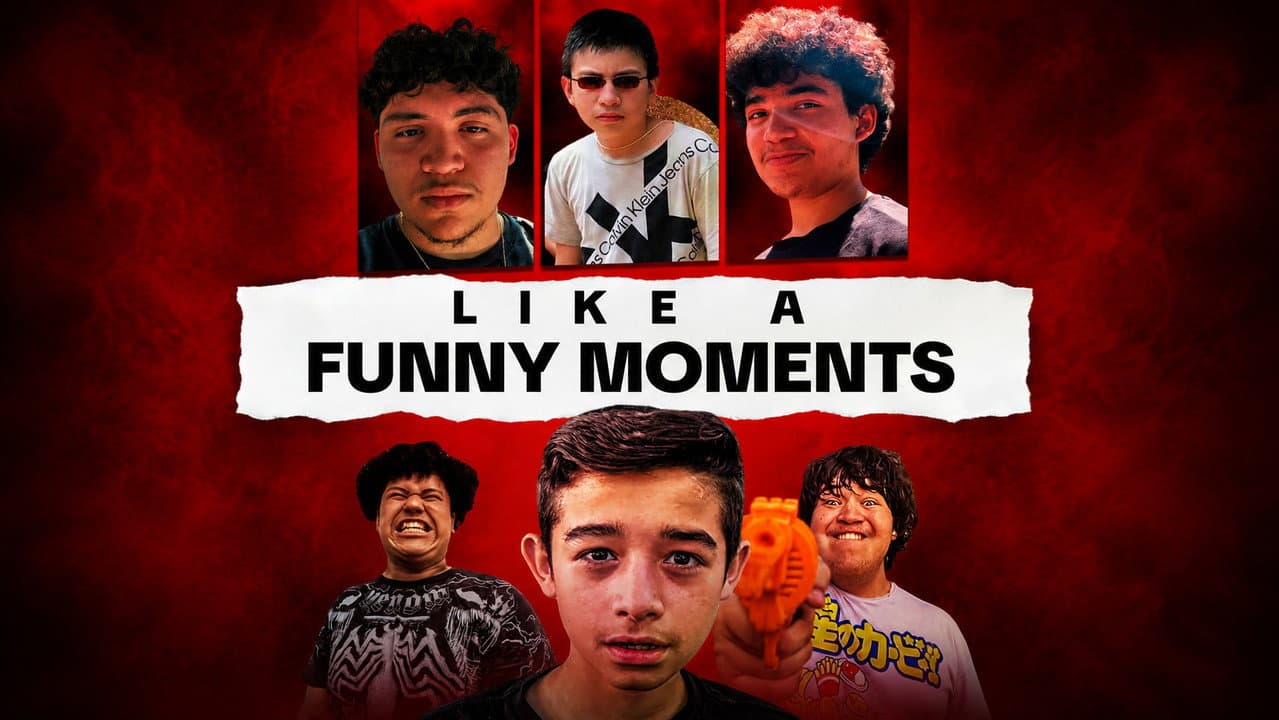 Like A Funny Moments