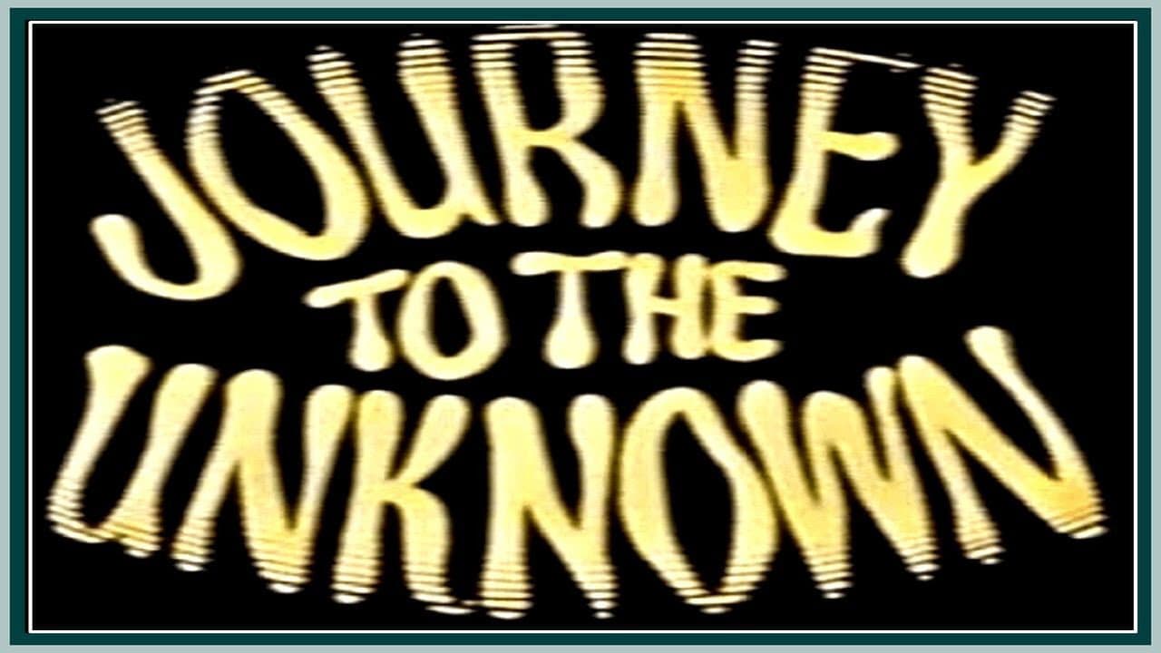 Journey to the Unknown