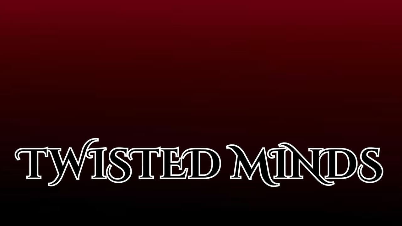 Twisted Minds