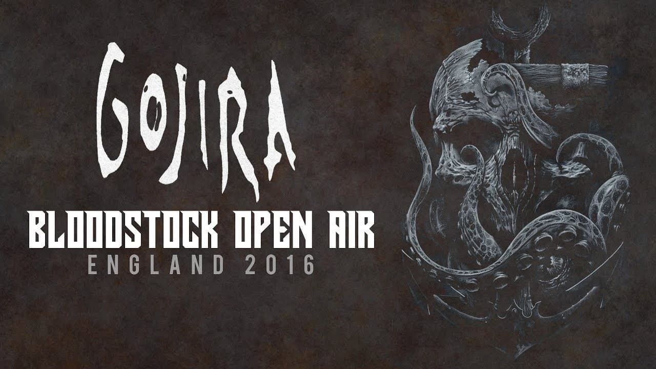 Gojira: Bloodstock Open Air 2016