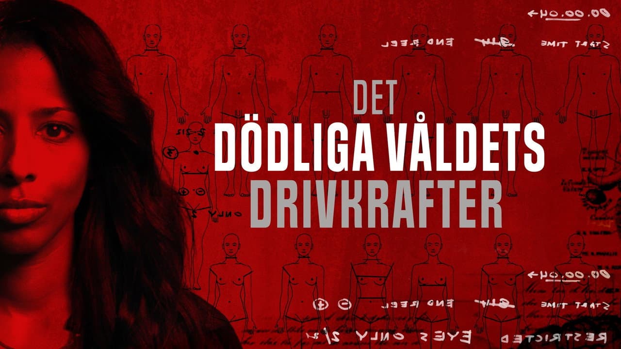 Det dödliga våldets drivkrafter