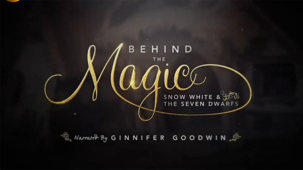 Behind the Magic: Snow White and the Seven Dwarfs