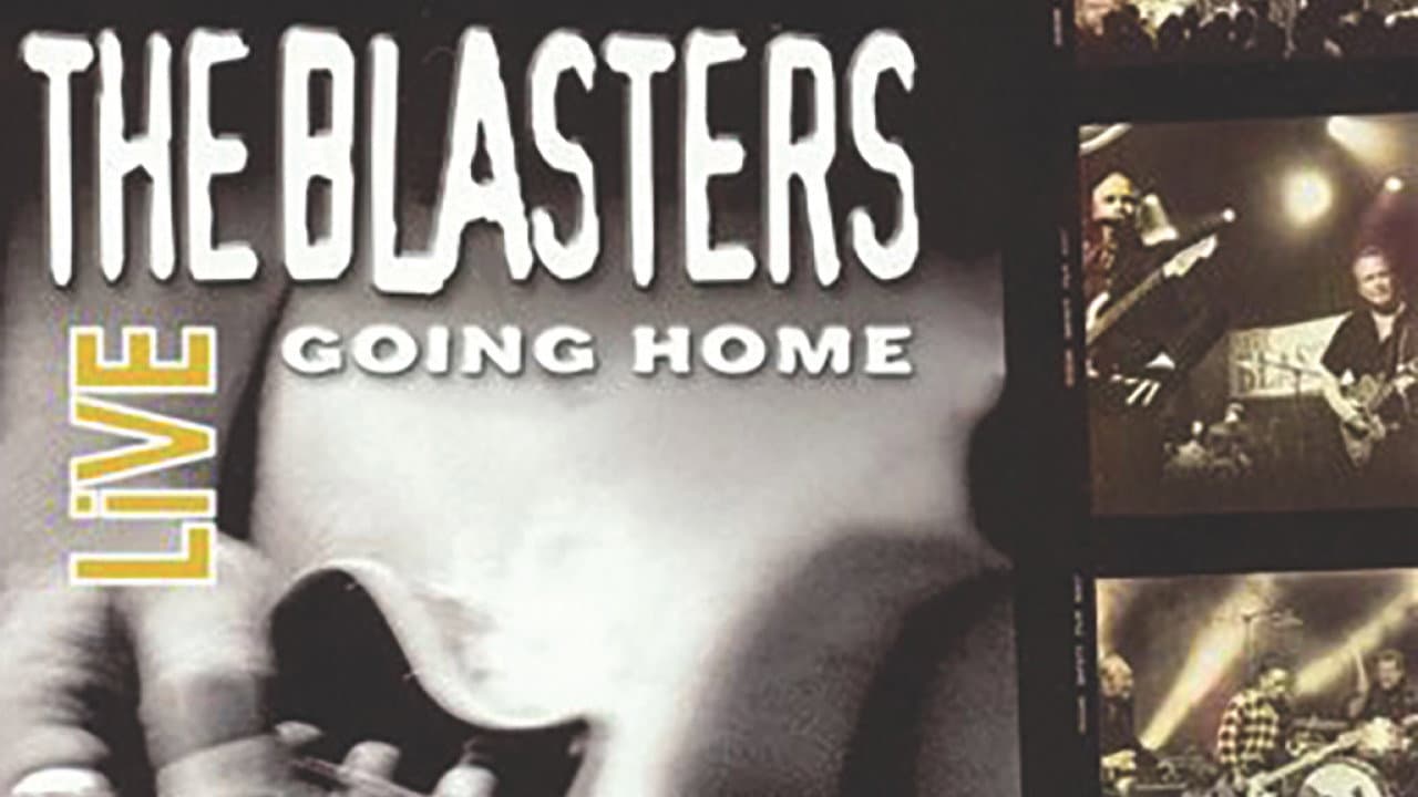 The Blasters Live-Going Home