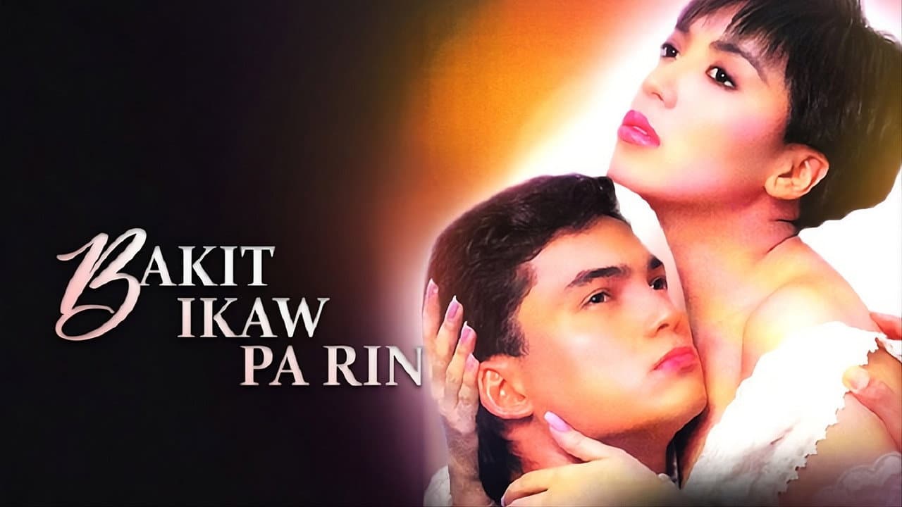 Bakit Ikaw Pa Rin?