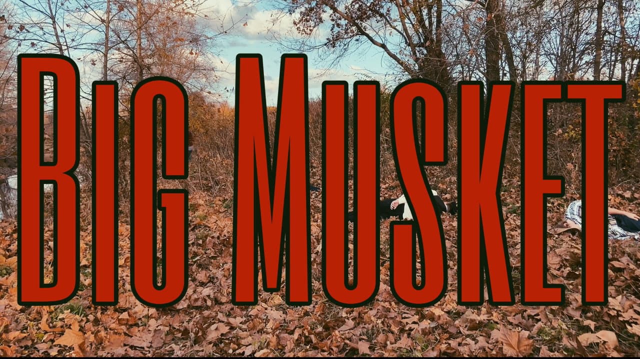 Big Musket