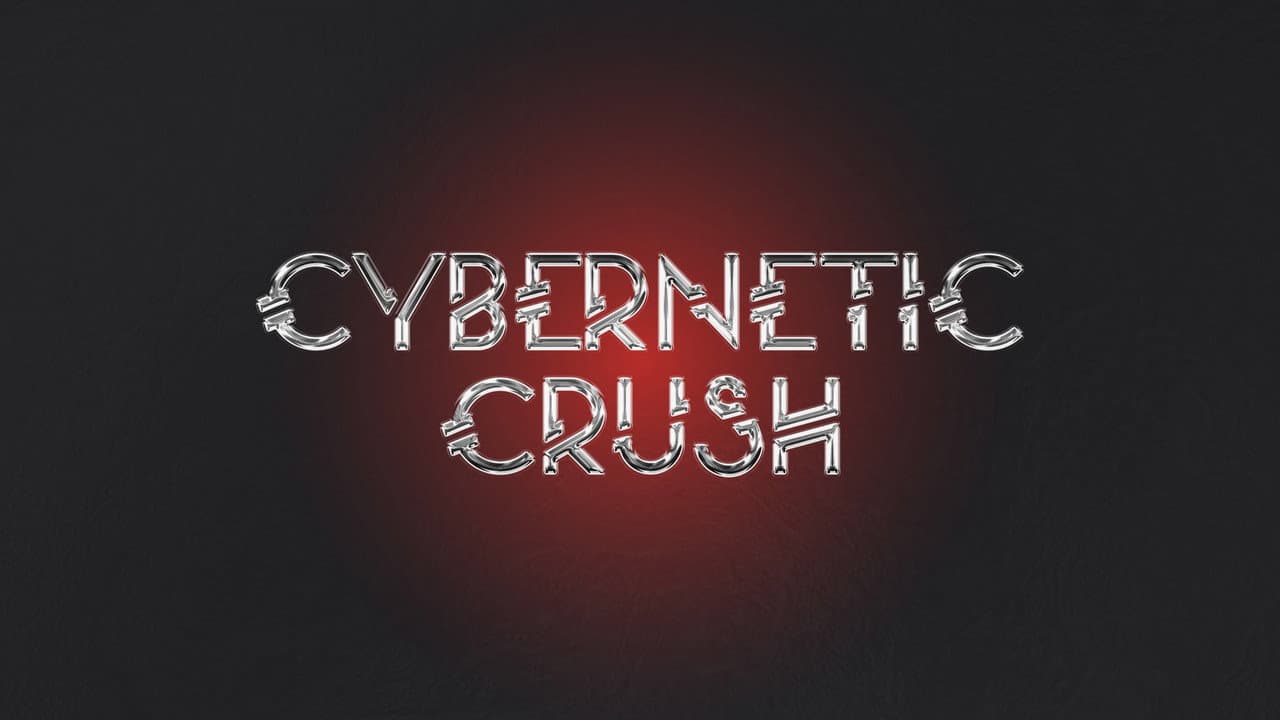 Cybernetic Crush