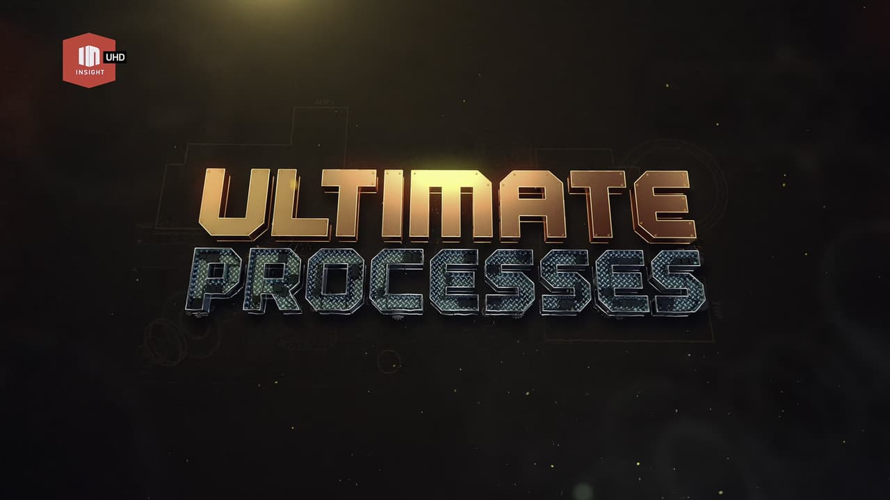 Ultimate Processes