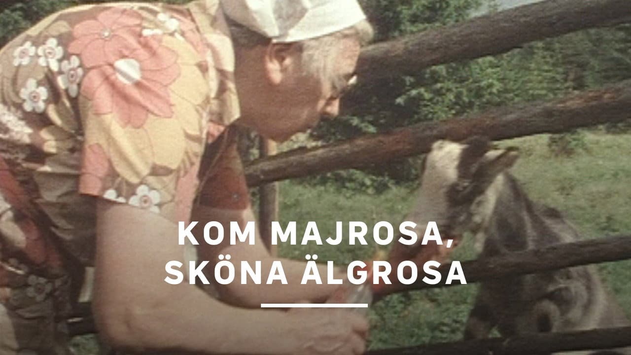 Kom Majrosa, sköna Älgrosa