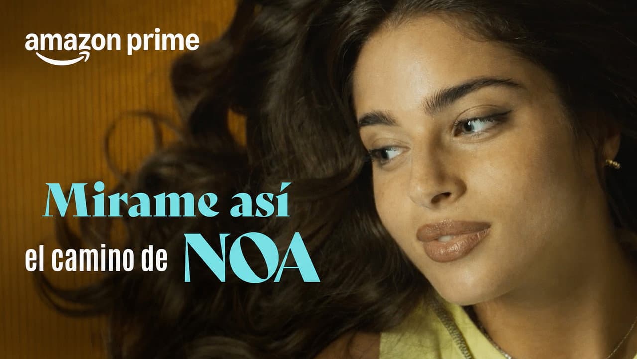 Mírame así, el camino de Noa