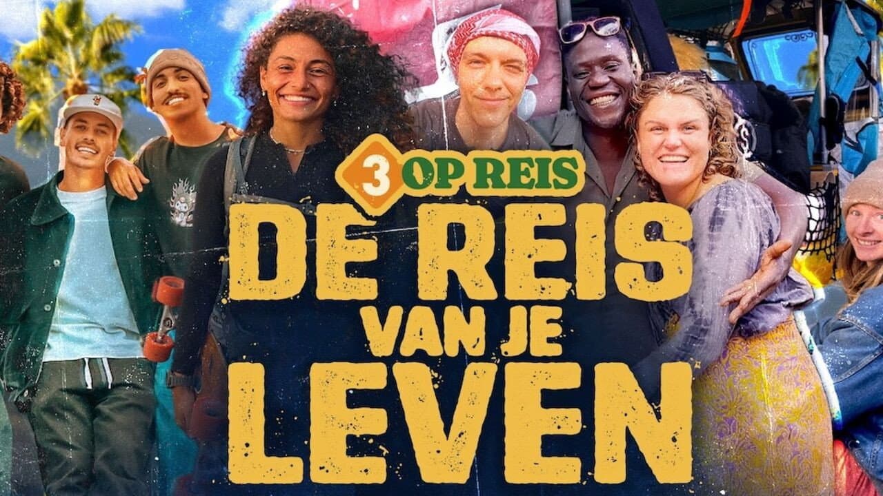 3 op Reis: De reis van je leven