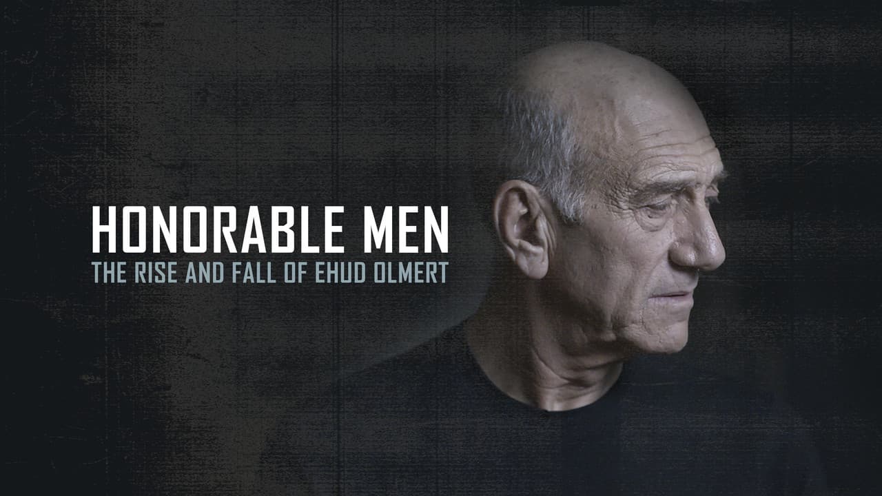 Honorable Men: The Rise and Fall of Ehud Olmert