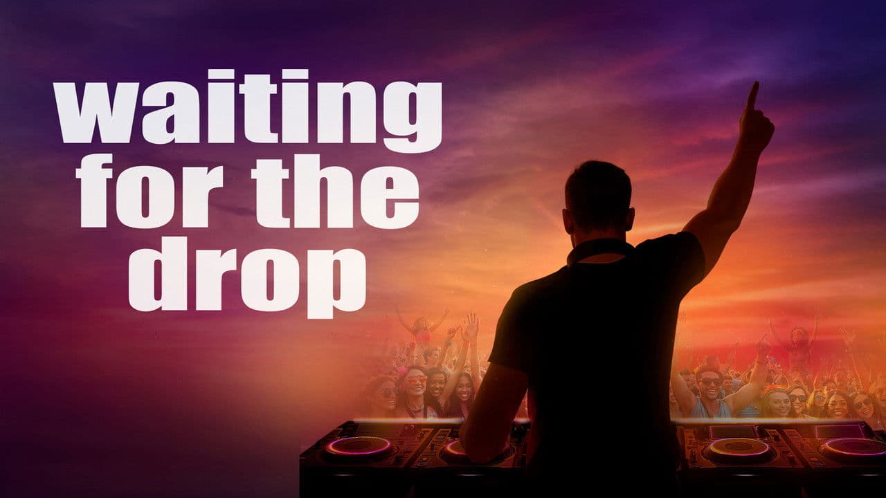 Waiting For The Drop - Rise of the Superstar DJs