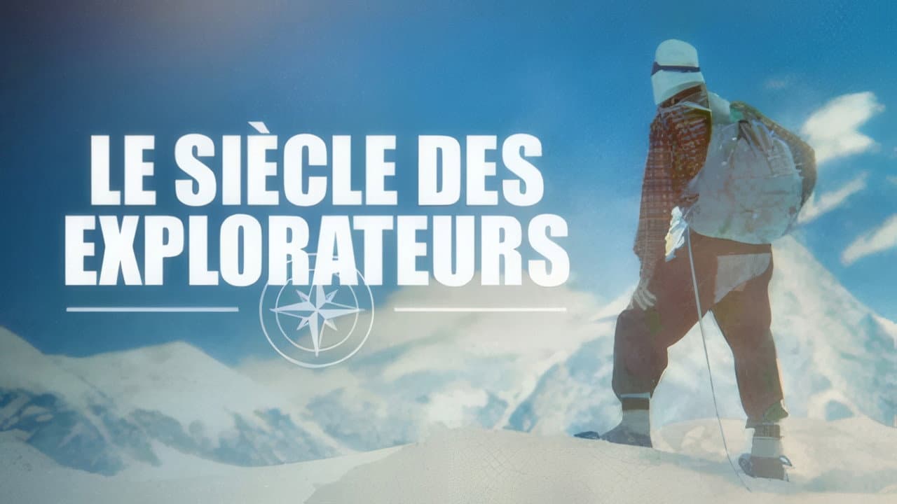 Le siècle des explorateurs