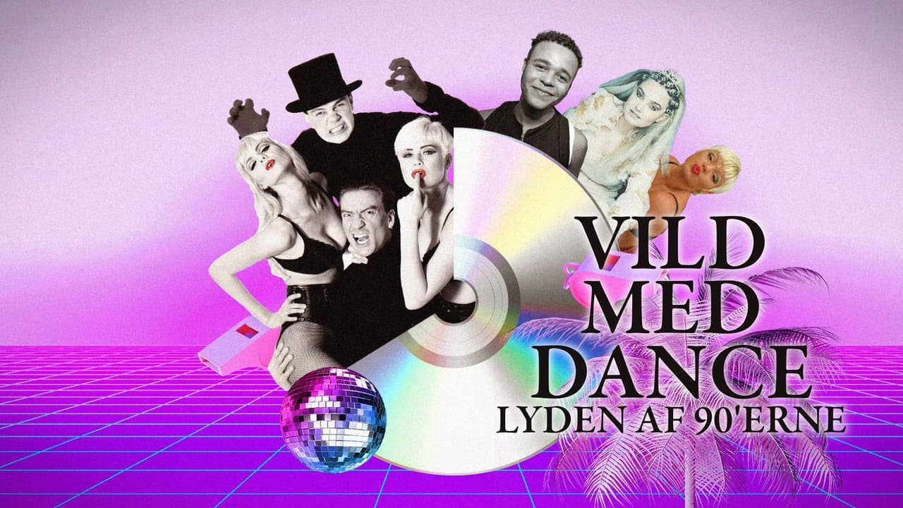 Vild med Dance - lyden af 90'erne