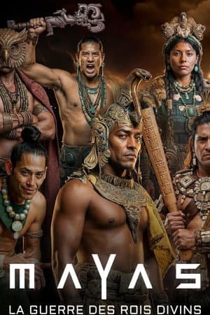 Mayas : la guerre des rois divins