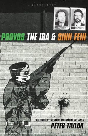 Provos: The IRA and Sinn Fein
