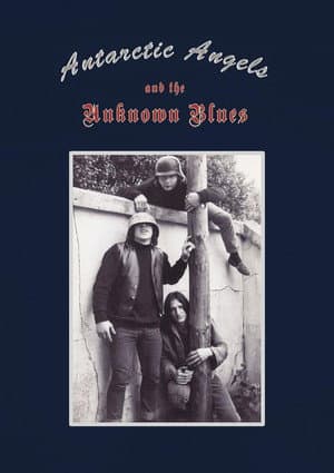Antarctic Angels & The Unknown Blues