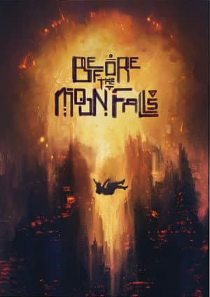 Before the Moon Falls
