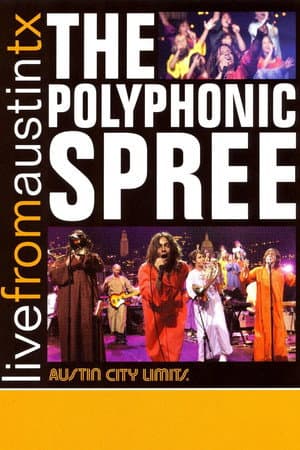 The Polyphonic Spree: Live from Austin, TX