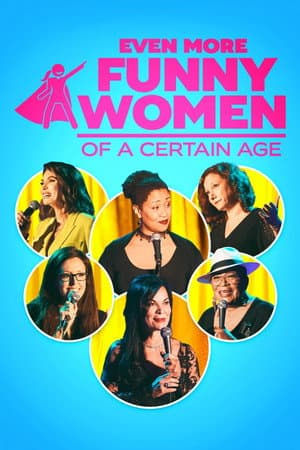 Even More Funny Women of a Certain Age
