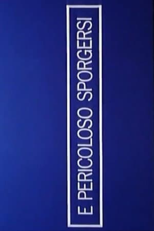 È pericoloso sporgersi