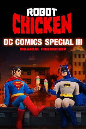 The Robot Chicken DC Comics Special III: Magical Friendship