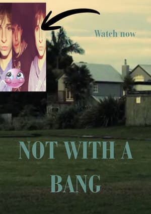 Not With A Bang