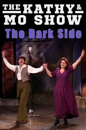 The Kathy & Mo Show: The Dark Side