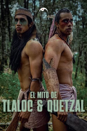 The Myth of Tlaloc & Quetzal
