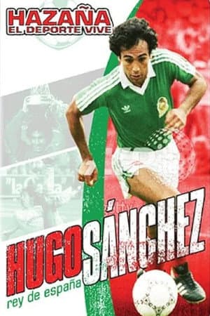 Hazaña El Deporte Vive: Hugo Sanchez - Rey De Espana