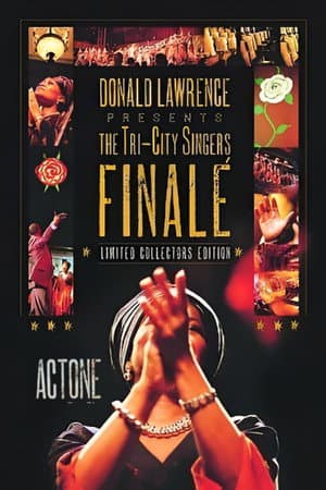 Donald Lawrence Presents The Tri-City Singers: Finalé Act One