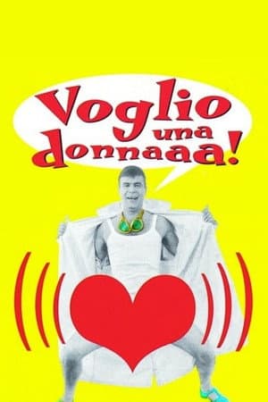 Voglio una donnaaa!