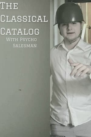 The Classical Catalog With Psycho Salesman
