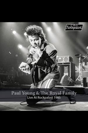Paul Young & The Royal Family - Live At Rockpalast 1985
