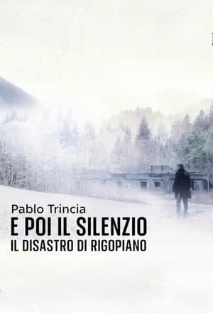 E poi il silenzio - Il disastro di Rigopiano (PODCAST)