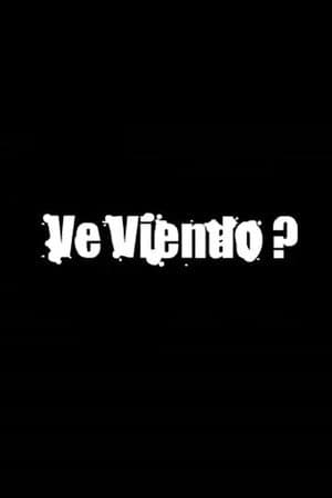 Ve Viendo?