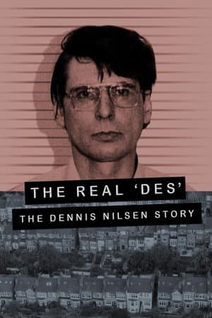 The Real Des: The Dennis Nilsen Story