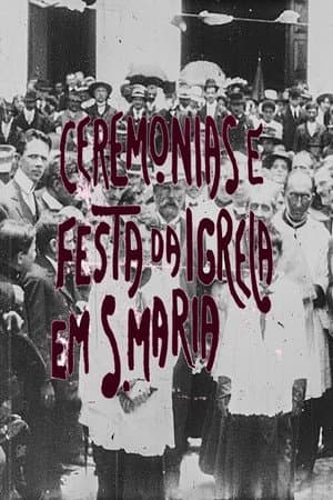 Ceremônias e Festa da Igreja em S. Maria