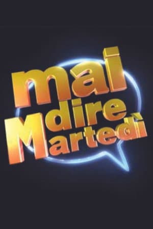 Mai dire martedì