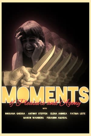 Moments of Pleasure and Agony