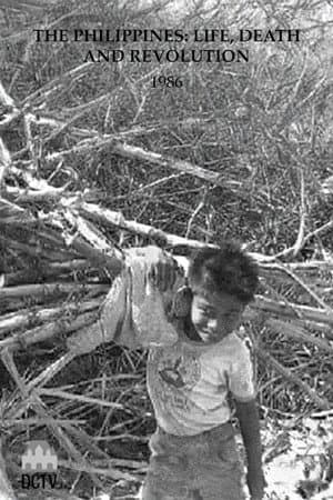 The Philippines: Life, Death and Revolution