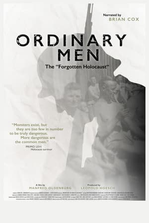 Ordinary Men: The "Forgotten Holocaust"