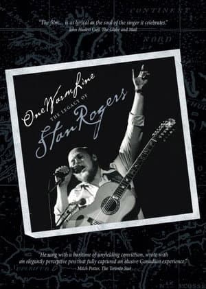 One Warm Line: The Legacy of Stan Rogers