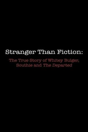 Stranger Than Fiction: The True Story of Whitey Bulger, Southie and 'The Departed'
