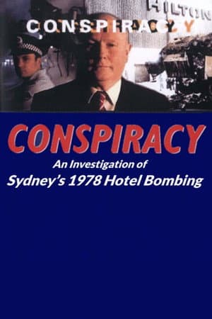 Conspiracy: An Investigation of Sydney’s 1978 Hotel Bombing