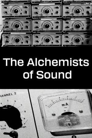 The Alchemists of Sound
